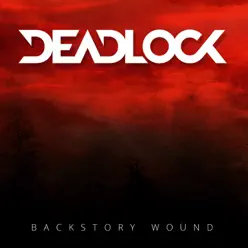 Backstory Wound - Single - Deadlock Backstory Wound - Single - Deadlock