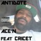 Ace'n (feat. Cricet) - Antidote lyrics