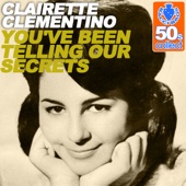 Clairette Clementino - You've Been Telling Our Secrets (Remastered)