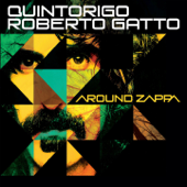 Around Zappa - Quintorigo & Roberto Gatto