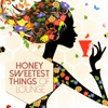 Honey Sweetest Things of Lounge, 2014