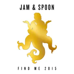 Find Me 2015 (Remixes) [feat. Plavka] - Jam  Spoon