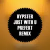 Just With U (Prefekt Remix) - Single album lyrics, reviews, download
