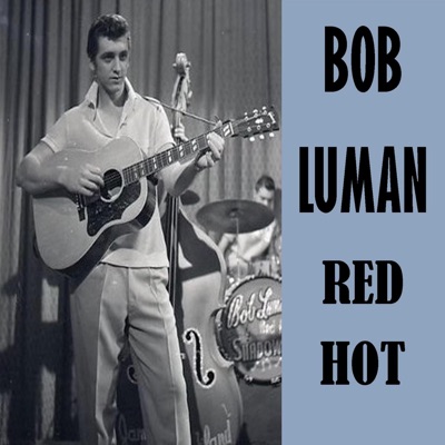 Red Hot - Bob Luman