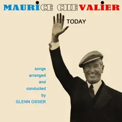 Today - Maurice Chevalier Today - Maurice Chevalier