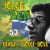 Stream & download 53 Sucessos da Samba & Bossa Nova