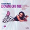 Down On Me - Thandi Draai & Sixth Sense lyrics