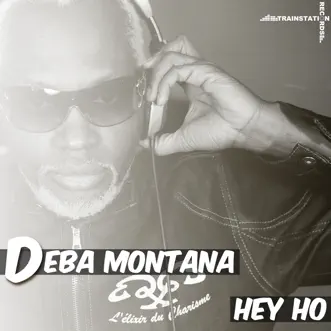 Hey Ho - Single by Deba Montana album reviews, ratings, credits