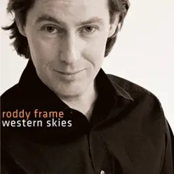 Western Skies - Roddy Frame Western Skies - Roddy Frame