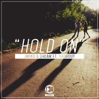 Hold On (feat. Radboud) by Jakko & Bream song reviws