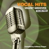 Vocal Hits Velvet Grooves Volume Free!