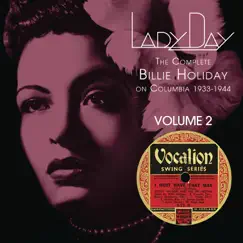 Lady Day: The Complete Billie Holiday on Columbia 1933-1944, Vol. 2 by Billie Holiday album reviews, ratings, credits