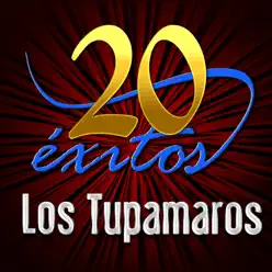20 Éxitos - Los Tupamaros