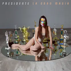 La Gran Magia - EP - Presidente