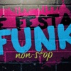 É Festa Funk - Non-Stop