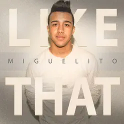 Like That - Single - Miguelito Like That - Single - Miguelito