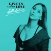 Give Us a Little Love - Single