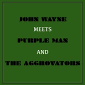 John Wayne Meets Purple Man and the Aggrovators artwork