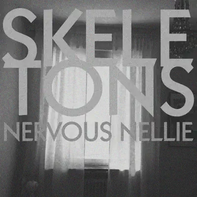 Skeletons - Single - Nervous Nellie