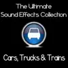 The Ultimate Sound Effects Collection: Cars Trucks & Trains album lyrics, reviews, download