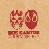 Dos Santos Anti-Beat Orquesta - Corre Caballo