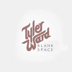 Blank Space (Acoustic Version) - Single - Tyler Ward