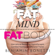 Benjamin P Bonetti - Fat Mind, Fat Body - An Effective & Lasting Weight Loss Solution: Now Includes Hypnotic Weight Loss Audio & Free Chapters of Best-Selling Books