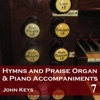 Hymns and Praise Organ and Piano Accompaniments 7