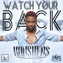 Watch Your Back - Single - Konshens