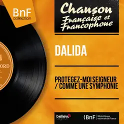 Protégez-moi seigneur / Comme une symphonie (feat. Raymond Lefèvre et son orchestre) [Mono Version] - Single - Dalida