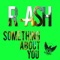 Something About You (Go Mike Gip Remix) - R-Ash lyrics