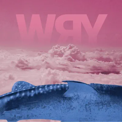 Whales and Sharks - EP - Wry