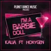 Stream & download I'm a Barbie Doll (feat. Hoxygen) - Single