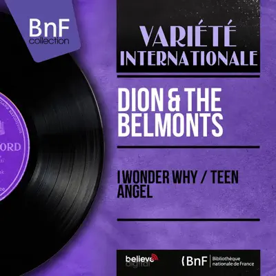 I Wonder Why / Teen Angel (Mono Version) - Single - Dion and The Belmonts