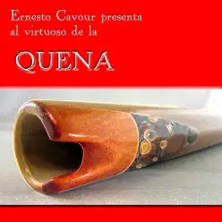 "Ernesto Cavour" Presenta al Virtuoso de la Quena - Ernesto Cavour "Ernesto Cavour" Presenta al Virtuoso de la Quena - Ernesto Cavour