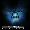 Stream & download Alive (feat. Chelle) - Single