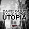 Utopia - Daniel Kazuo & Megatronic lyrics