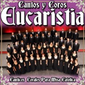 Cantos y Coros de Eucaristía. Cánticos Corales Para Misa Católica artwork
