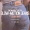 Slow-Motion Jeans artwork