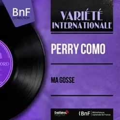 Ma gosse (feat. Mitchell Ayres et son orchestre & Ray Charles) [Mono Version] - EP - Perry Como