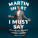 Martin Short - I Must Say: My Life as a Humble Comedy Legend (Unabridged)