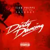 Dirty Dancing (feat. Ca$h Out) song lyrics