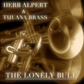 The Lonely Bull (El Solo Toro) - Herb Alpert & The Tijuana Brass