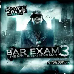 The Bar Exam 3 (No DJ Version) - Royce Da 5'9