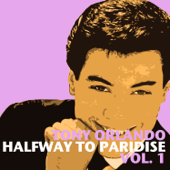 Halfway to Paradise, Vol. 1 - Tony Orlando