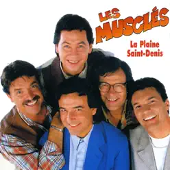 La Plaine Saint-Denis - Les Muscles La Plaine Saint-Denis - Les Muscles