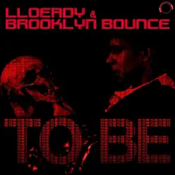 To Be - Single - Brooklyn Bounce To Be - Single - Brooklyn Bounce