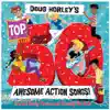 Doug Horley's Top 50 Awesome Action Songs album lyrics, reviews, download