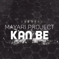 Kan Be - Single - Mayari Project