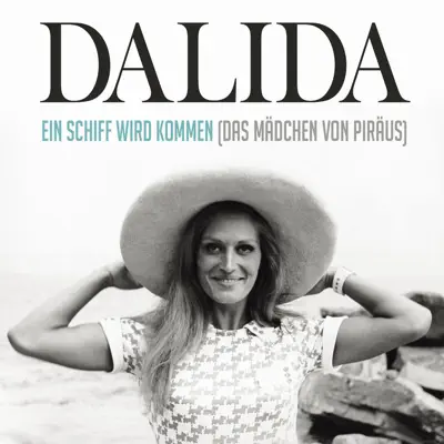 Ein Schiff wird kommen (Das Mädchen von Piräus) - Single - Dalida